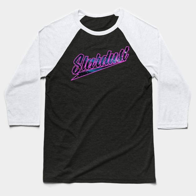 Stardust (You are...) Baseball T-Shirt by GodlessThreads